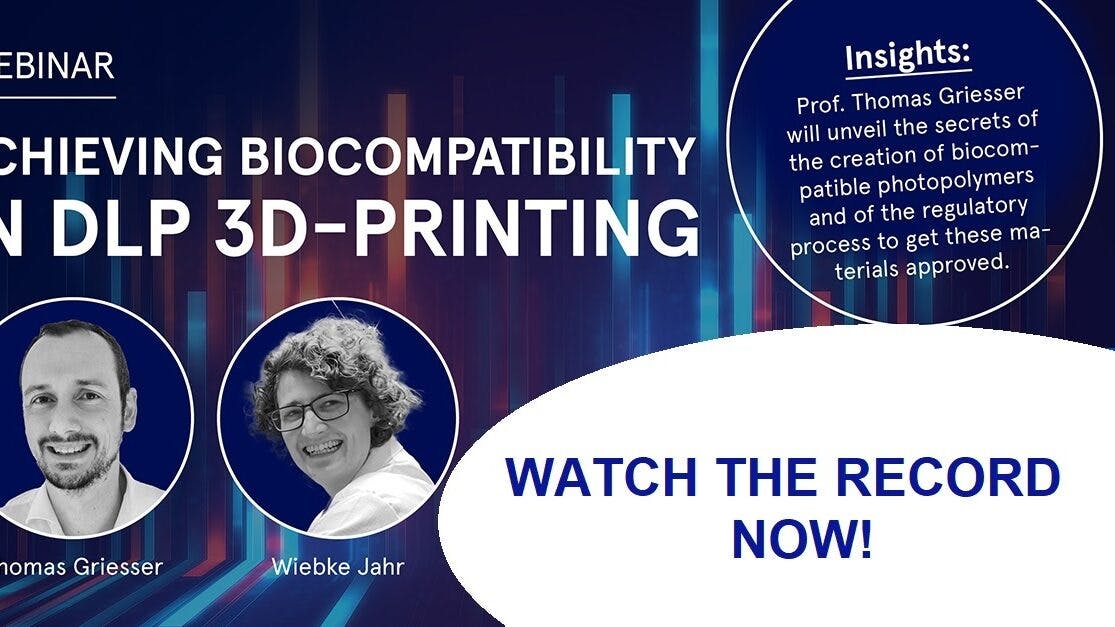 Webinar Record Achieving Biocompatibility in DLP 3D-Printing with Thomas Griesser and Wiebke Jahr